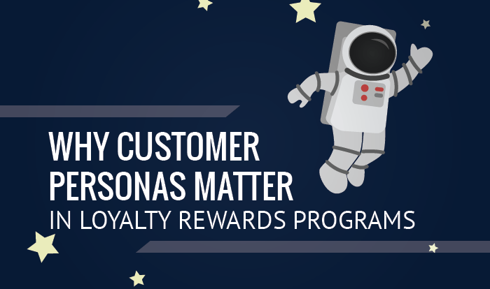 customer personas and loyalty programs