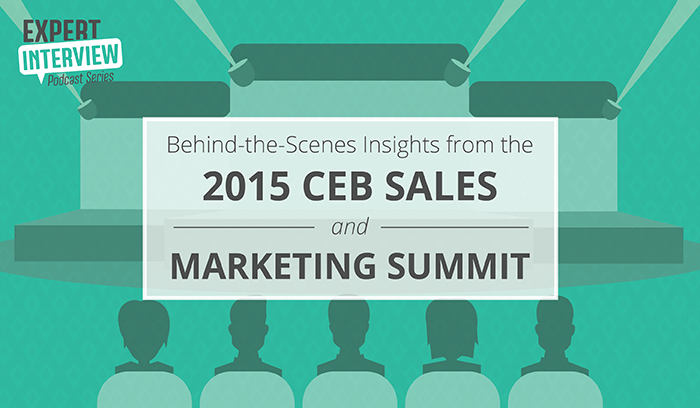Behind-the-Scenes Insights from the 2015 CEB Sales and Marketing Summit