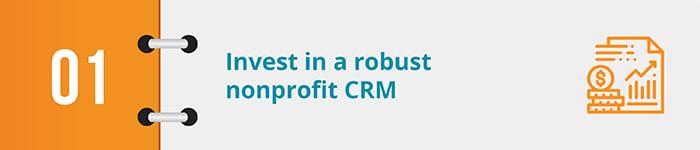 Invest in a robust nonprofit crm