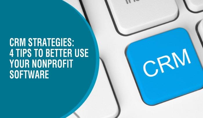 Follow these four tips for better nonprofit software use.