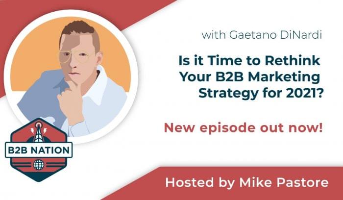 Is it Time to Rethink Your B2B Marketing Strategy for 2021?