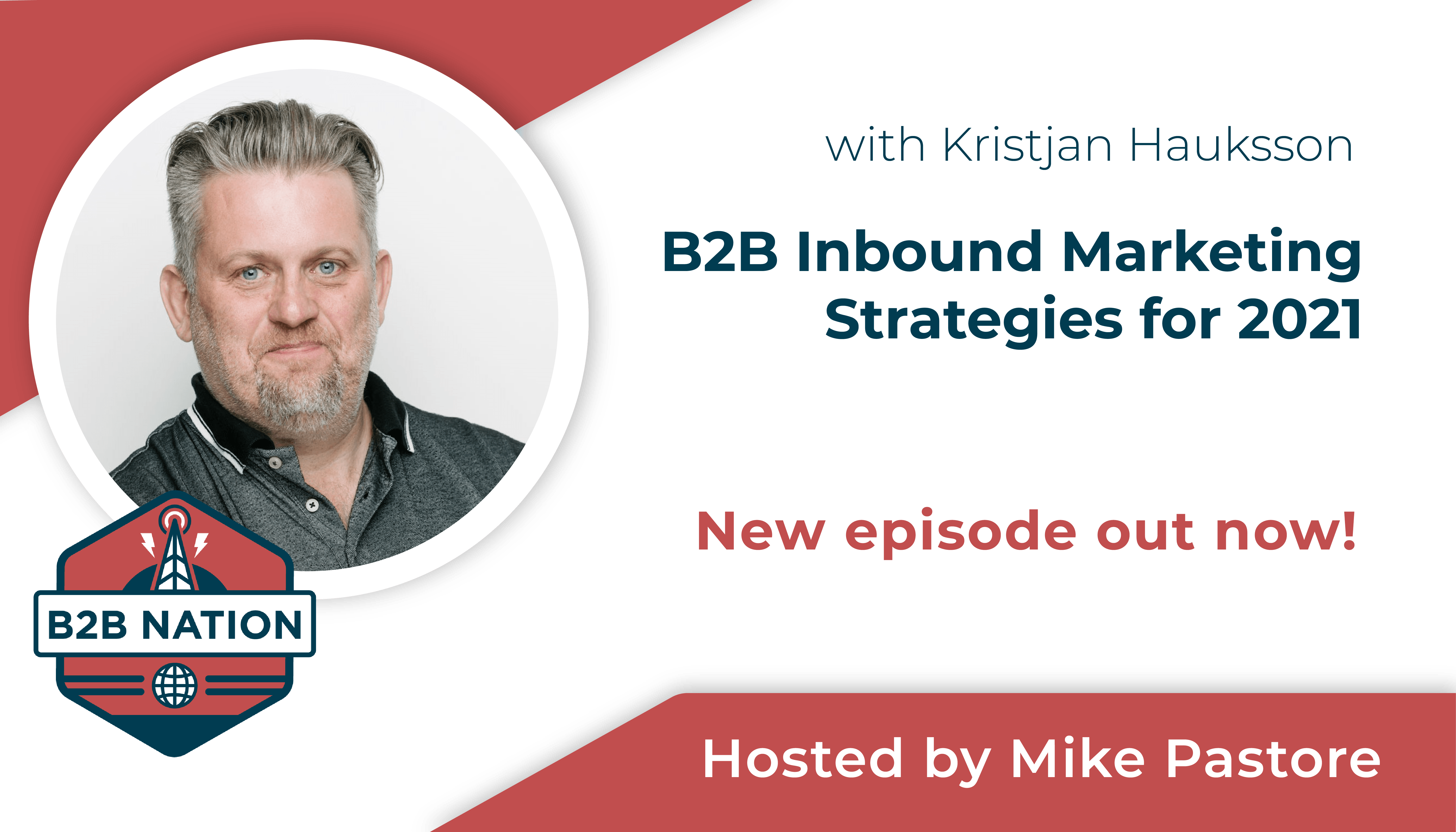 B2B inbound marketing strategies for 2021 with Kristjan Hauksson.