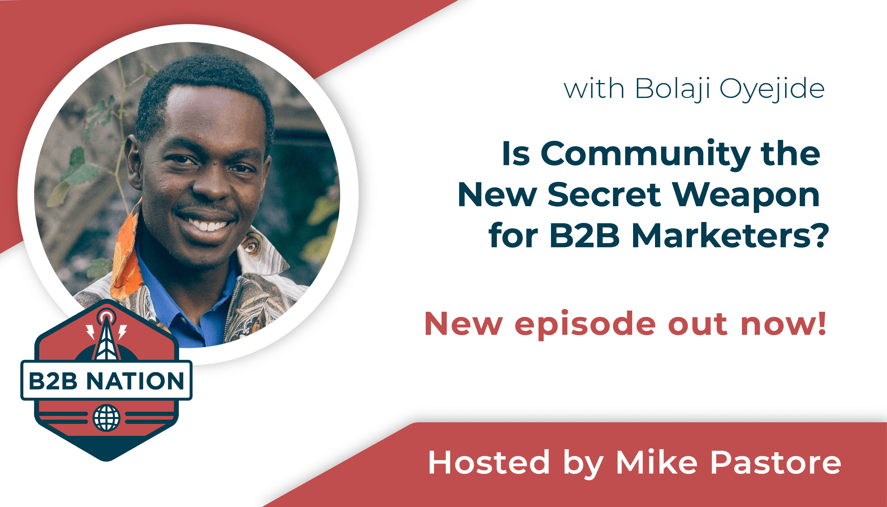Bolaji Oyejide discusses community as a marketing tactic on B2B Nation.