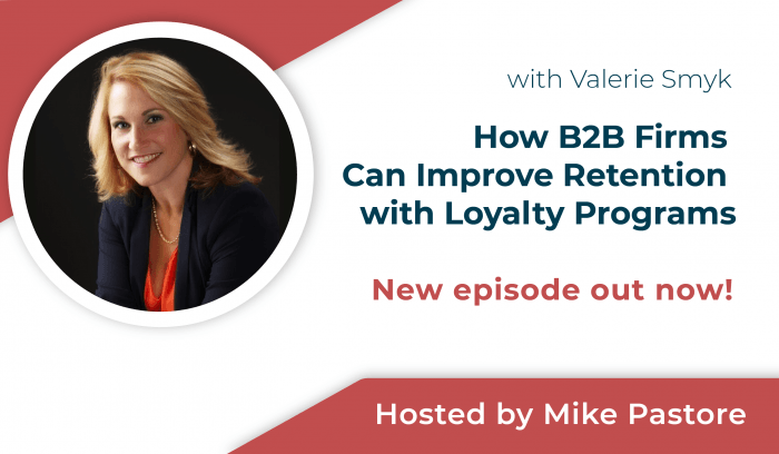 Valerie Smyk discusses customer loyalty and rewards on B2B Nation.