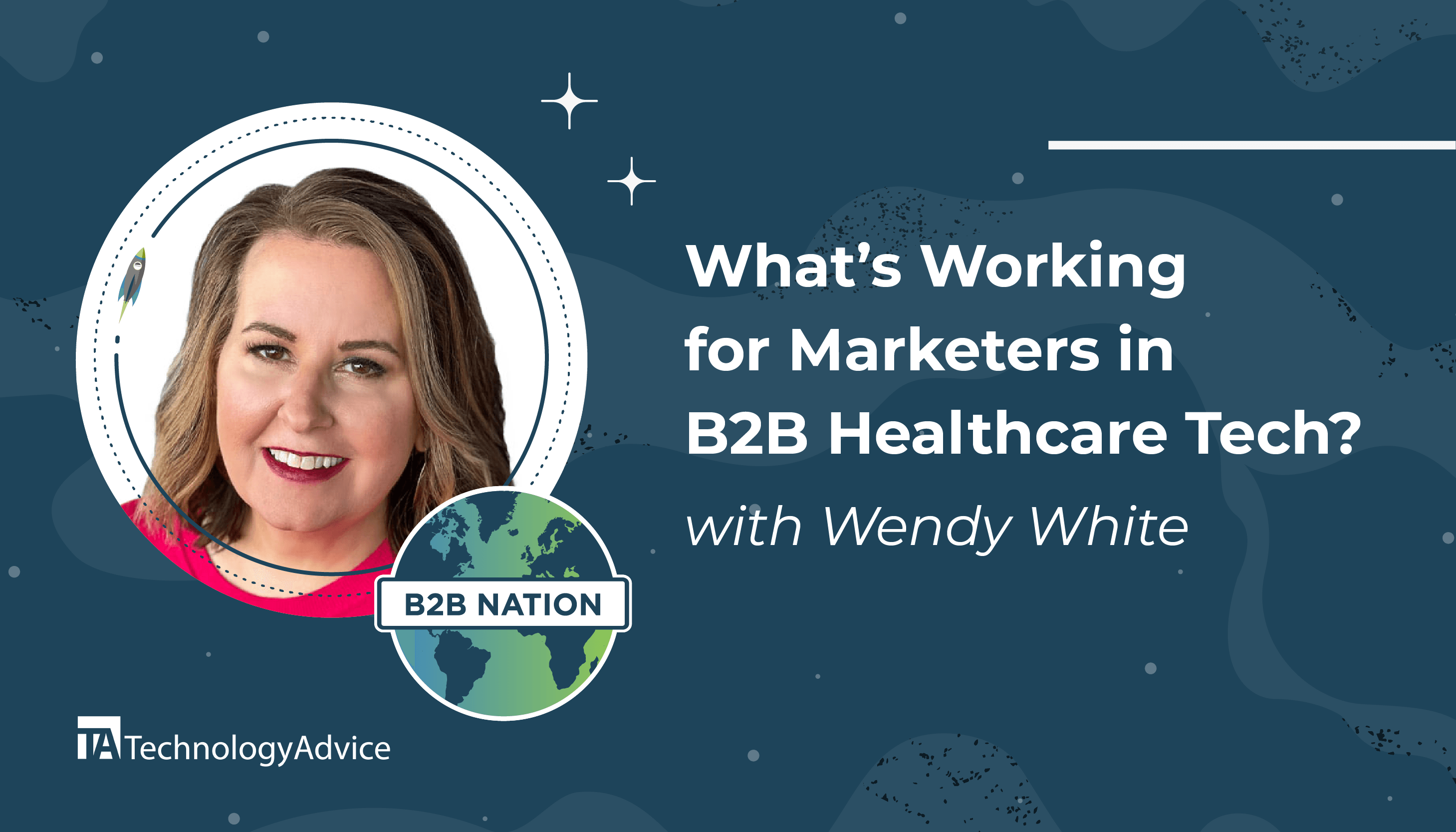 Wendy White of TigerConnect discusses healthcare tech marketing on the B2B Nation podcast from TechnologyAdvice.