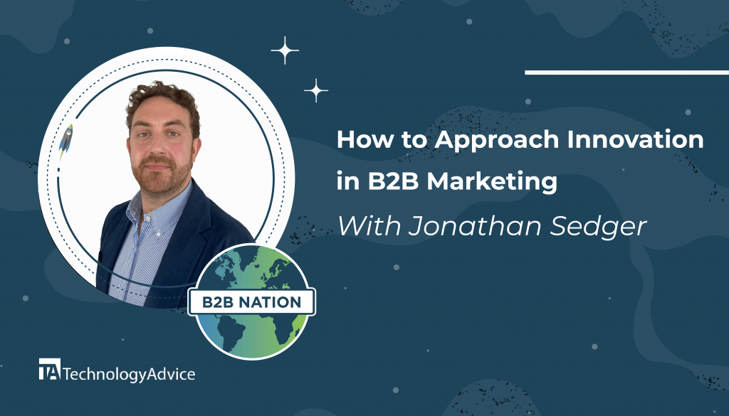 Jonathan Sedger of Twogether discusses the use of innovation in B2B marketing on the B2B Nation podcast.