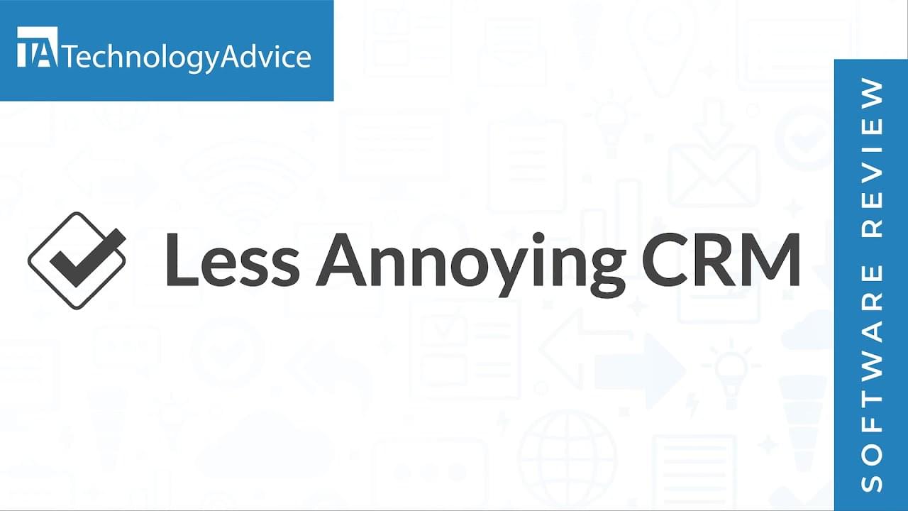 Video less annoying crm review technologyadvice
